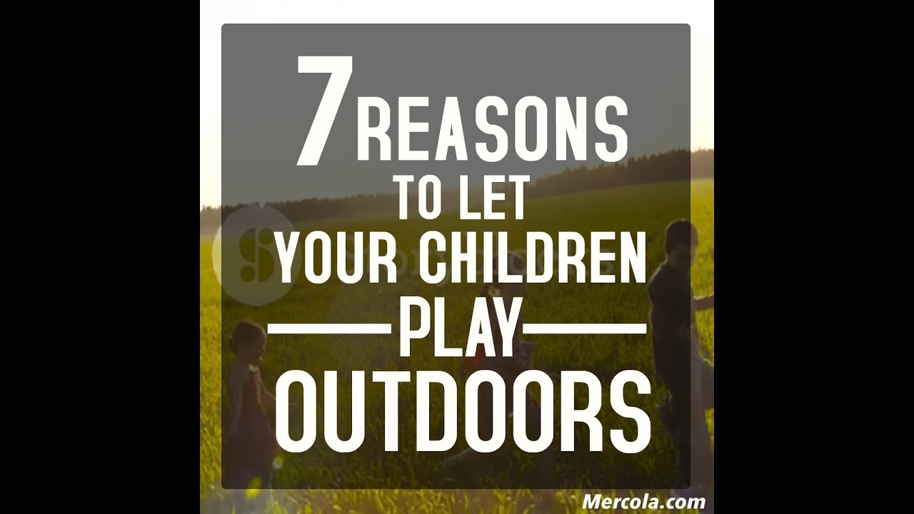 7 Reasons to Let Your Children Play Outdoors - The BATTLEFRONT