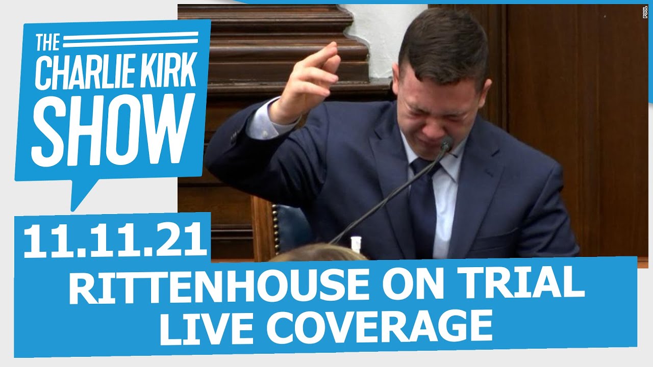 RITTENHOUSE ON TRIAL—LIVE COVERAGE | The Charlie Kirk Show LIVE 11.11. ...
