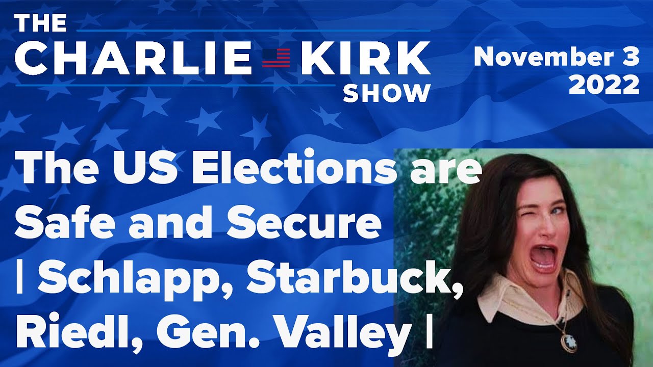 The US Elections are Safe and Secure | Schlapp, Starbuck, Riedl, Gen ...